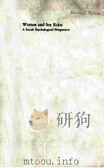 WOMEN AND SEX ROLES A SOCIAL PSYCHOLOGICAL PERPECTIVE 1978 PDF电子版封面 0393090639