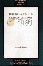 DEREGULATING THE GERMAN ECONOMY 1991 PDF电子版封面 1558151494