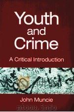 YOUTH AND CRIME A CRITCAL INTRODUCTION 1999 PDF电子版封面 9780761955641