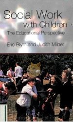 SOCIAL WORK WITH CHILDREN:THE EDUCATIONAL PERSPECTIVE（1988 PDF版）