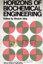 HORIZONS OF BIOCHEMICAL ENGINEERING（1987 PDF版）
