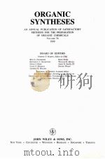 ORGANIC SYNTHESES AN ANNUAL PUBLICATION OF SATISFACTORY METHODS FOR THE PREPARATION OF ORGANIC CHEMI（1999 PDF版）