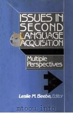 ISSUES IN SECOND LANGUAGE ACQUISITION MULTIPLE PERSPECTIVES 1988 PDF电子版封面 0066320496