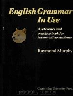ENGLISH GRAMMAR IN USE A REFERENCE AND PRACTICE BOOK FOR INTERMEDIATE STUDENTS（ PDF版）