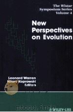 THE WISTAR SYMPOSIYUM SERIES VOLUME 4 NEW PERSPECTIVES ON EVOLUTION 1991 PDF电子版封面 0471560685