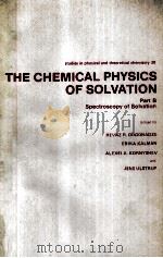 THE CHEMICAL PHYSICS OF SOLVATION PART B（1986 PDF版）