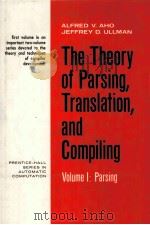 THE THEORY OF PARSING TRANSLATION AND VOMPILING VOLUME I:PARSING 1972 PDF电子版封面 0139145567