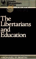THE LIBERTARIANS AND EDUCATION 1983 PDF电子版封面 0043701396