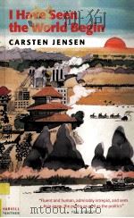 CARSTEN JENSEN I HAVE SEEN THE WORLD BEGIN CARSTEN JENSEN 1996 PDF电子版封面 1860468713