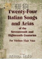 TWENTY-FOUR ITALIAN SONGS AND ARIAS OF THE SEVENTEENTH AND EIGHTEENTH CENTURIES FOR MEDIUM HUGH COIC 1948 PDF电子版封面