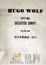 HUGO WOLF FIFTY ONE SELECTED SONGS PDF电子版封面