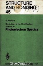 STRUCTURE AND BONDING 45 PHOTOELECTRON SPECTRA 1981 PDF电子版封面 3540105840