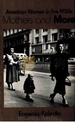 MOTHERS AND MORE  AMERICAN WOMEN IN THE 1950S（1984 PDF版）