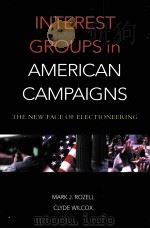 INTEREST GROUPS IN AMERICAN CAMPAIGNS  THE NEW FACE OF ELECTIONEERING（1999 PDF版）