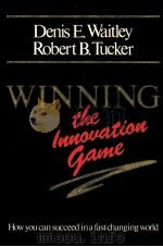 WINNING THE INNAUATION GAME 1986 PDF电子版封面 0800714946