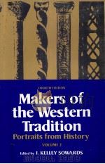 MAKERS OF THE WESTERN TRADITION PORTRAITS FROM HISTORY VOLUME 2 FOURTH EDITION 1987 PDF电子版封面 0312506163