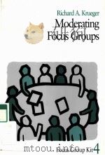 MODERATING FOCUS GROUPS FOCUS GROUP KIT4 1998 PDF电子版封面 9780761908210