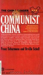 COMMUNIST CHINA REVOLUTIONARY RECONSTRUCTION AND INTERNATIONAL CONFRONTATION 1949 TO THE PRESENT 1967 PDF电子版封面