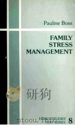 FAMILY STRESS MANAGEMENT FAMILY STUDIES TEXT SERIES 8 1988 PDF电子版封面 0803923805