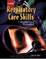 RESPIRATORY CARE SKILLS FOR HEALTH CARE PERSONNEL PDF电子版封面 9780078226236