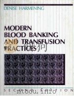 MODERN BLOOD BANKING AND TRANSFUSION PRACTICES SECOND EDITION 1989 PDF电子版封面 080364597X
