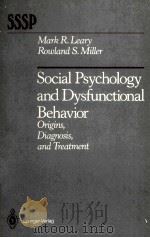 SOCIAL PSYCHOLOGY AND DYSFUNCTIONL BEHAVIOR 1986 PDF电子版封面 0387963251