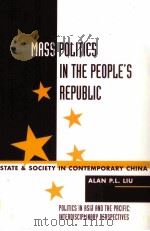 MASS POLITICS IN THE PEOPLE'S REPUBLIC 1996 PDF电子版封面 081331335X