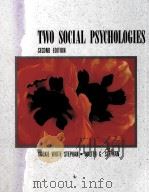 TWO SOCIAL PSYCHOLOGIES SECOND EDITION 1990 PDF电子版封面 0534117066