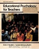 EDUCATIONAL PSYCHOLOGY FOR TEACHERS SECOND EDITION 1984 PDF电子版封面 0132404656