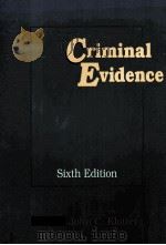CRIMINAL EVIDENCE SIXTH EDITION 1996 PDF电子版封面 087084508X