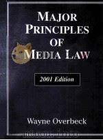 MAJOR PRINCIPLES OF MEDIA LAW 2001 EDITION PDF电子版封面 0155058290