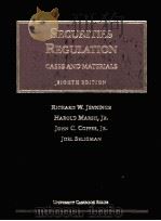 SECURITIES REGULATION CASES AND MATERIALS EIGHTH EDITION 1998 PDF电子版封面 1566626005