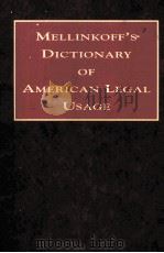MELLINKOFF'S DICTIONARY OF AMERICAN LEGAL USAGE 1992 PDF电子版封面 0314010602