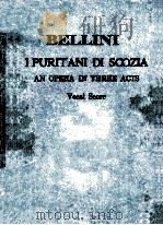 I PURITANI DI SCOZIA AN OPERA IN THREE ACTS PDF电子版封面