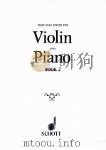 FIRST SOLO PIECES FOR VIOLIN AND PIANO BOOK 2 PDF电子版封面