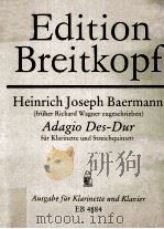 HEINRICH JOSEPH BAERMANN ADAGIO DES-DUR FUR KLARINETTE UND STREICHQUINTETT（6 PDF版）