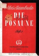 ALOIS BAMBULA DIE POSAUNE HEFT I 1960 PDF电子版封面