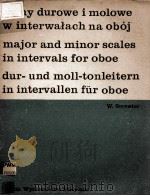 GAMY DUROWE I MOLOWE W INTERWALACH NA OBOJ MAJOR AND MINOR SCALES IN INTERCALS FOR OBOE DUR- UND MOL 1975 PDF电子版封面