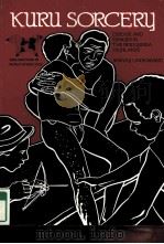 KURU SORCERY DISEASE AND DANGER IN THE NEW GUINEA HIGHLANDS（1979 PDF版）