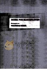 MUSIK FUR BLOCKLOTEN HARAUSGEGENBEN VON WALDEMAR WOEHL HEFT 2 1934 PDF电子版封面