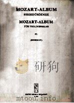 MOZART-ALBUM HEGEDUSOKNEK MOZART-ALBUM FUR VIOLINSPIELER IV 1969 PDF电子版封面