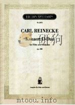 CARL REINECKE KONZERT D-DUR FUR FLOTE UND ORCHESTER PDF电子版封面