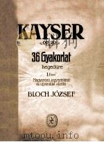 KAYSER OP.20 36 GYAKORLAT HEGEDURE I.FUZET PDF电子版封面