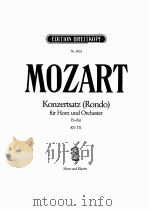 MOZART KONZERTSATZ(RONDO) FUR HORN UND ORCHESTER ES-DUR KV371 PDF电子版封面