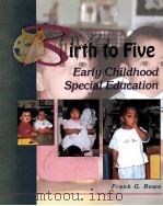 BIRTH TO FIVE:EARLY CHILDHOOD SPECIAL EDUCATION 1995 PDF电子版封面 9780827364714