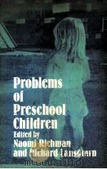 PROBLEMS OF PRESCHOOL CHILDREN 1988 PDF电子版封面 9780471919322