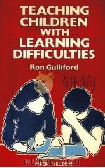 TEACHING CHILDREN WITH LEARNING DIFFICULTIES 1985 PDF电子版封面 0700505512
