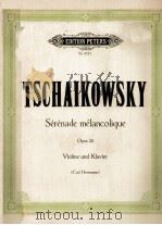 P.TSCHAIKOWSK SERENADE MELANCOLIQUE OPUS 26 FUR VIOLINE UND ORCHESTER 1930 PDF电子版封面