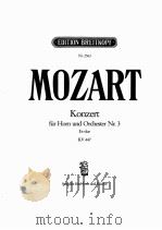 MOZART KONZERT FUR HORN UND ORCHESTER NR.3 ES-DUR KV447 PDF电子版封面