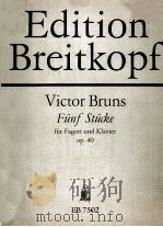VICTOR BRUNS FUNF STUCKE FUR FAGOTT UND KLAVIER OP.40 1968 PDF电子版封面